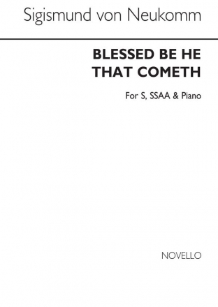 Sigismund Neukomm, Blessed Be He That Cometh Piano Accompaniment SSAA Chorpartitur