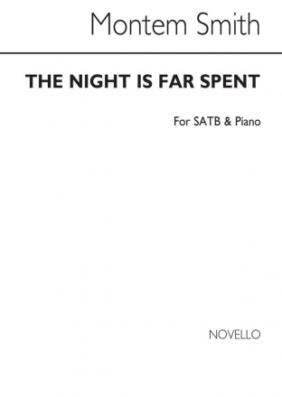 Montem Smith, The Night Is Far Spent SATB and Piano Chorpartitur