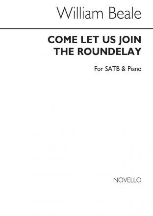 William Beale, Come Let Us Join The Roundelay SATB and Piano Chorpartitur