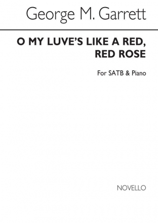 George M. Garrett, O My Luve's Like A Red Red Rose SATB and Piano Chorpartitur