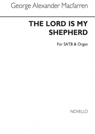 George Alexander MacFarren, The Lord Is My Shepherd SATB and Organ Chorpartitur