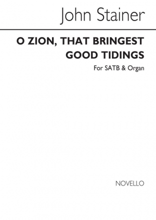 Sir John Stainer, O Zion That Bringest Good Tidings SATB and Organ Chorpartitur