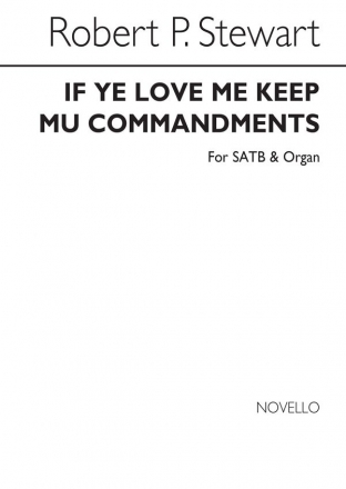 Sir Robert Prescott Stewart, If Ye Love Me Keep My Commandments SATB and Organ Chorpartitur