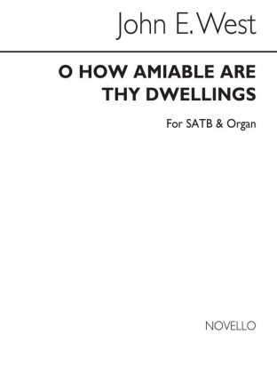 John E. West, O How Amiable Are Thy Dwellings SATB and Organ Chorpartitur