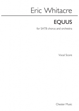 Eric Whitacre: Equus SATB, Piano Accompaniment Vocal Score