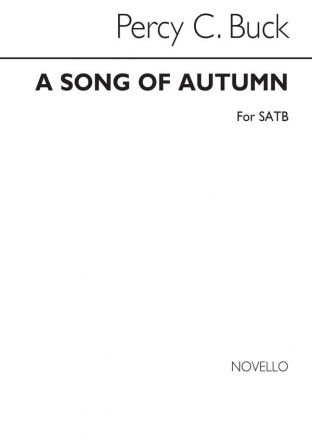 Percy C Buck, A Song Of Autumn SATB and Piano Chorpartitur