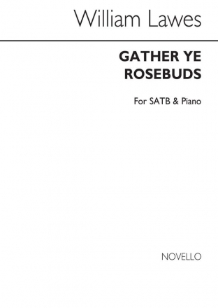 William Lawes, Gather Ye Rosebuds SATB and Piano Chorpartitur