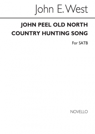 John E. West, John Peel SATB and Organ Chorpartitur