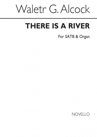 Walter G. Alcock, There Is A River Satb/Organ SATB and Organ Chorpartitur