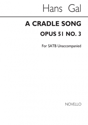 Hans Gl, A Cradle Song Op.51 No.3 SATB Chorpartitur