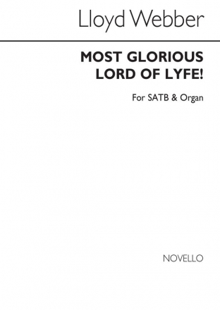 William Lloyd Webber, Most Glorious Lord Of Lyfe! SATB and Organ Chorpartitur