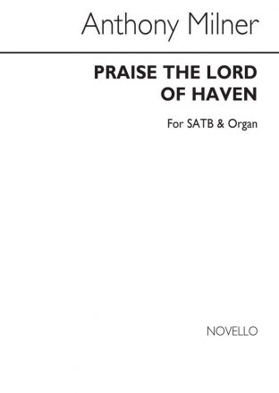 Anthony Milner, Praise The Lord Of Heaven SATB and Organ Chorpartitur