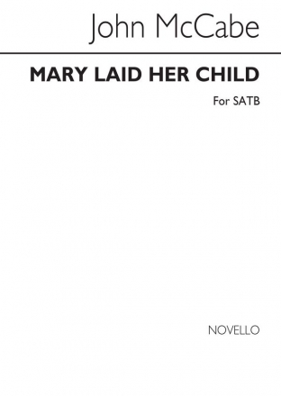 John McCabe, Mary Laid Her Child SATB Chorpartitur