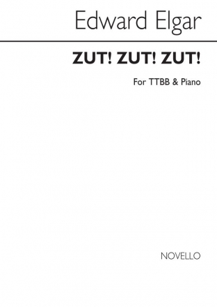 Edward Elgar, Elgar Zut! Zut! Zut! (Remember) (Orpheus 591) TTBB and Piano Chorpartitur