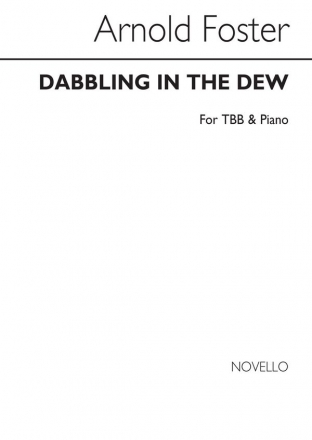 Arnold Foster, Dabbling In The Dew Men's Choir and Piano Chorpartitur