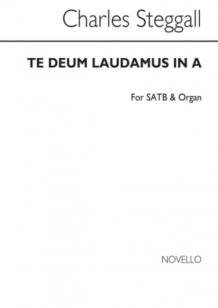 Charles Steggall, Te Deum Laudamus In A SATB and Organ Chorpartitur