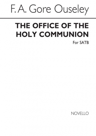 F.A. Gore Ouseley, The Office Of Holy Communion SATB Chorpartitur