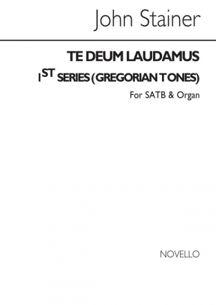 Sir John Stainer, Te Deum Laudamus 1st Series (Gregorian Tones) SATB and Organ Chorpartitur