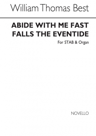 W.T. Best, Abide With Me! Fast Falls The Eventide SATB and Organ Chorpartitur