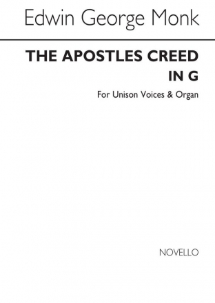 Edwin George Monk, The Apostles` Creed Unison Voice Organ Accompaniment Chorpartitur