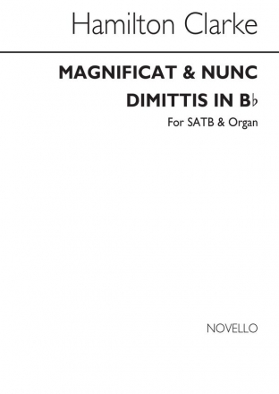 J. Hamilton S. Clarke, Magnificat And Nunc Dimittis In B Flat SATB and Organ Chorpartitur