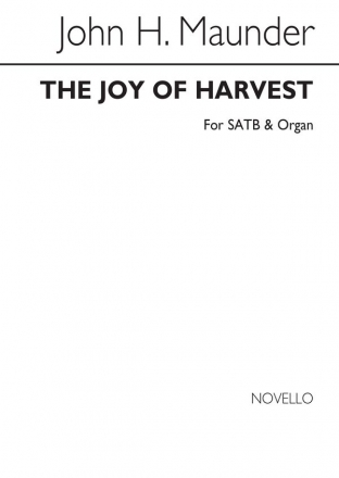 John Henry Maunder, The Joy Of Harvest (Hymn) SATB and Organ Chorpartitur