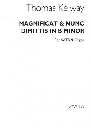 Thomas Kelway, Magnificat And Nunc Dimitis In B Minor SATB and Organ Chorpartitur