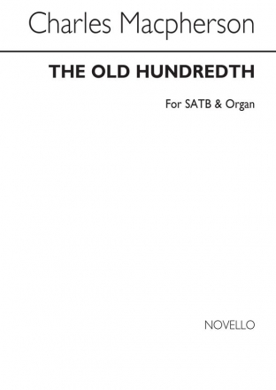 Charles Macpherson, The Old Hundredth SATB and Organ Chorpartitur