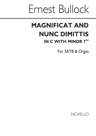 Ernest Bullock, Magnificat And Nunc Dimittis In C (With Minor 7th) SATB and Organ Chorpartitur