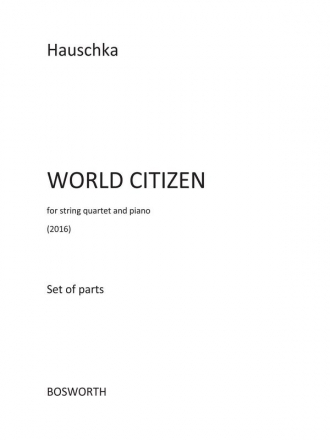 Hauschka: World Citizen (Parts) String Quartet, Piano Chamber Parts