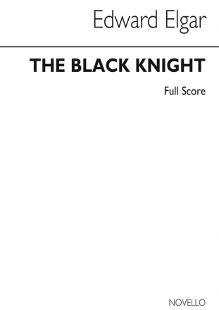 Edward Elgar, The Black Knight (Full Score) SATB Orchestra Partitur