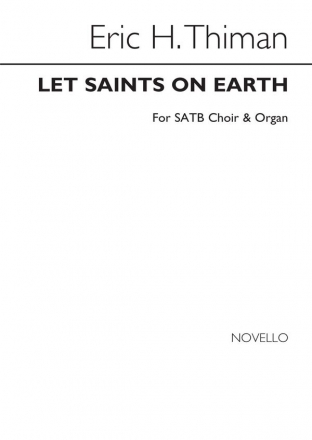 Eric Thiman, Let Saints On Earth In Concert Sing Satb SATB Chorpartitur