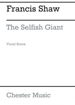 Shaw: The Selfish Giant Choral Vocal Score