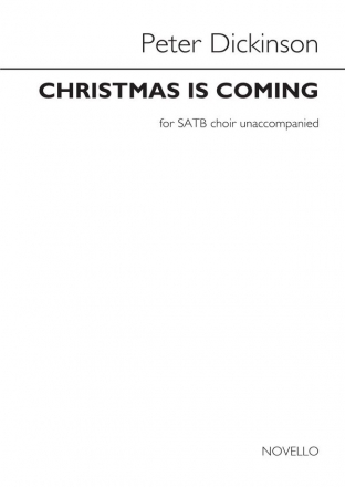 Peter Dickinson, Christmas Is Coming SATB Chorpartitur