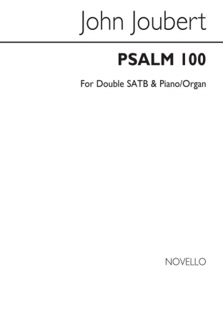 John Joubert, Psalm 100 SATB and Piano or Organ Buch