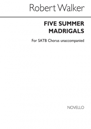 Robert Walker, Five Summer Madrigals SATB Buch