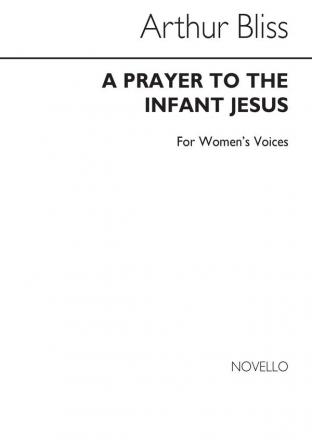 Arthur Bliss, Prayer To The Infant Jesus SSA Chorpartitur