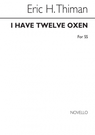 Eric Thiman, I Have Twelve Oxen SS Chorpartitur