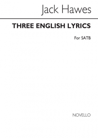 Jack Hawes, Three English Lyrics SATB Chorpartitur