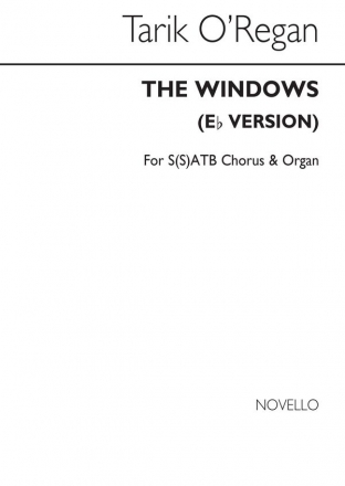 Tarik O'Regan, The Windows (in E Flat) S(S)ATB SATB and Organ Buch