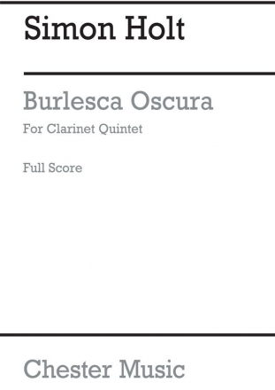 Simon Holt: Burlesca Oscura (Score) Clarinet, String Quartet Score