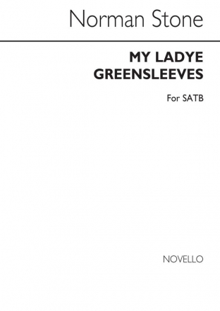 Norman Stone, Norman My Ladye Greensleeves Satb SATB Chorpartitur