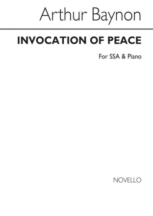 Arthur Baynon, Invocation Of Peace SSA and Piano Chorpartitur