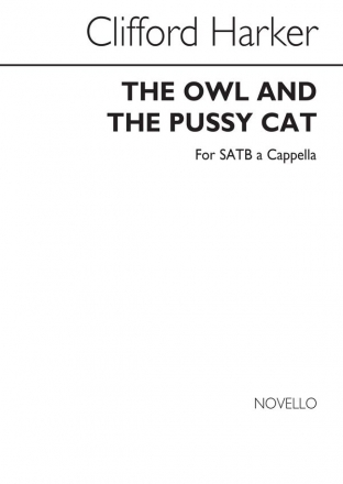 Clifford Harker, The Owl And The Pussycat SATB Chorpartitur