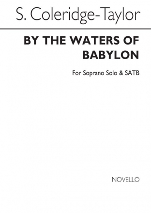 Samuel Coleridge-Taylor, By The Waters Of Babylon Soprano SATB Chorpartitur