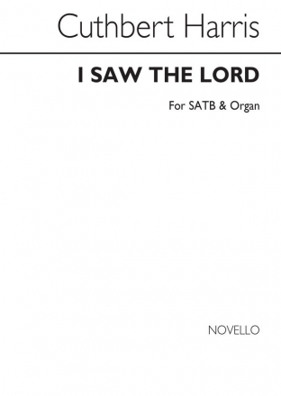 Cuthbert Harris, I Saw The Lord SATB and Organ Chorpartitur