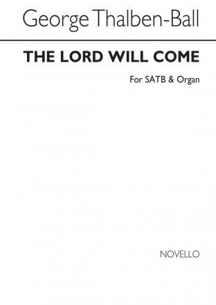 George Thalben-Ball, George The Lord Will Come Satb/Organ SATB and Organ Chorpartitur