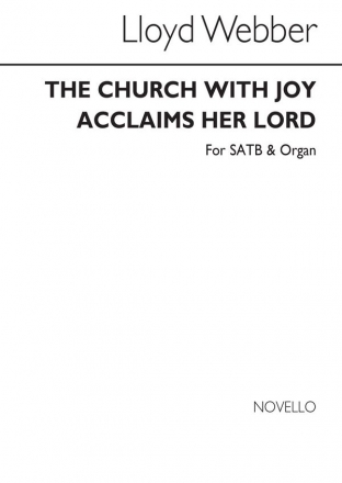 William Lloyd Webber, The Church With Joy Acclaims Her Lord SATB and Organ Chorpartitur