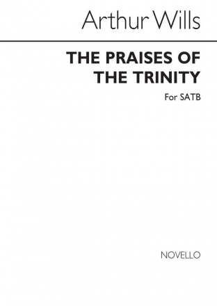 Arthur Wills, Praises Of The Trinity SATB Chorpartitur