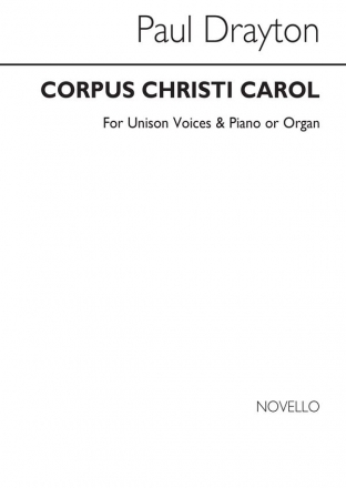 Paul Drayton, Corpus Christi Carol Unison Voices Chorpartitur